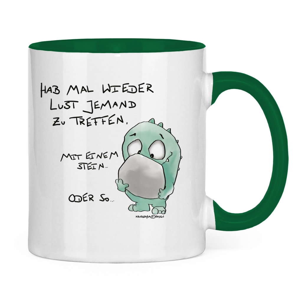 Tasse zweifarbig Hab mal wieder Lust jemand zu Treffen. Mit einem Stein...