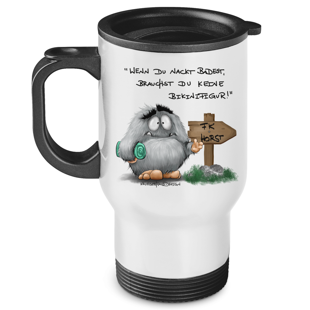 Edelstahl-Thermobecher Wenn du nackt badest, brauchst du keine Bikinifigur!