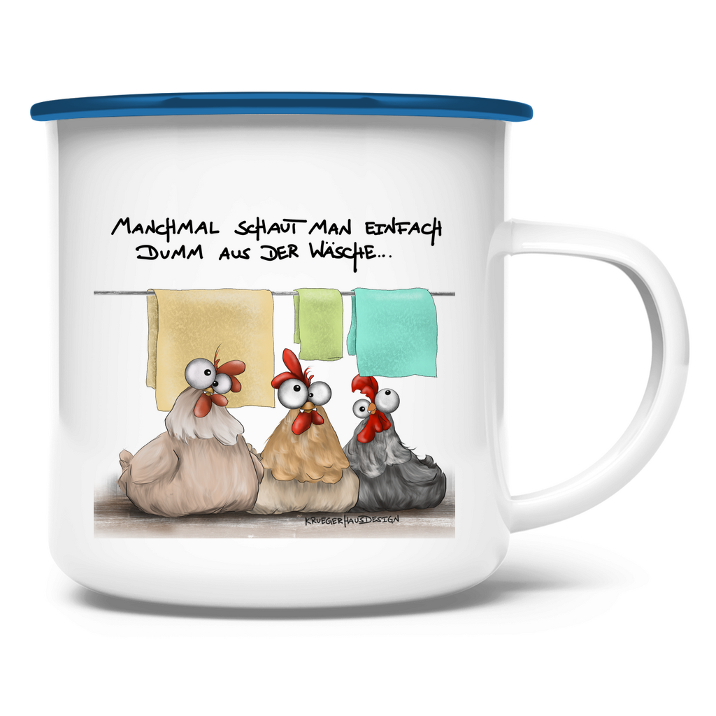 Emaille Tasse Manchmal schaut man einfach dumm aus der Wäsche...