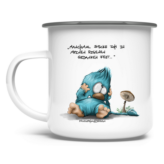 Emaille Tasse Manchmal stecke ich in meinen eigenen Gedanken fest