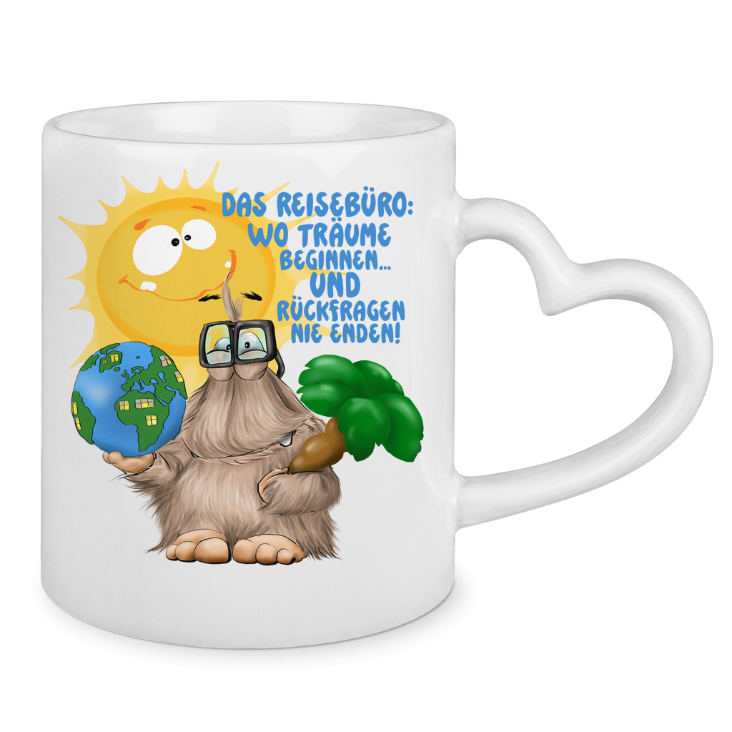 Tasse mit Herzhenkel Das Reisebüro: Wo Träume beginnen und Rückfragen nie enden!