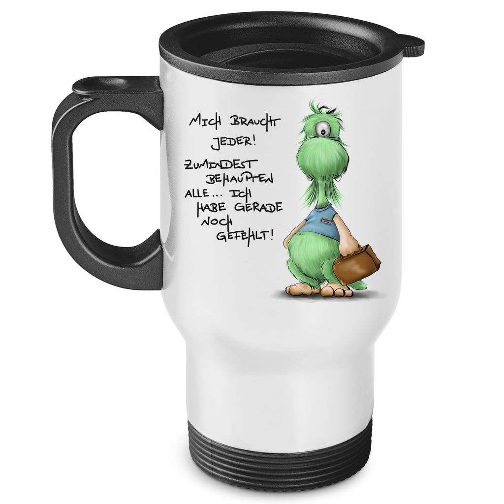 Edelstahl-Thermobecher Mich braucht jeder! Zumindest behaupten alle, ich habe ...