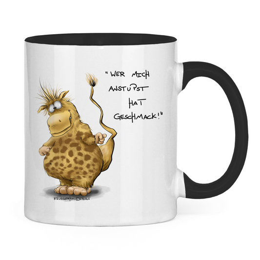 Tasse zweifarbig Wer mich anstupst hat Geschmack!