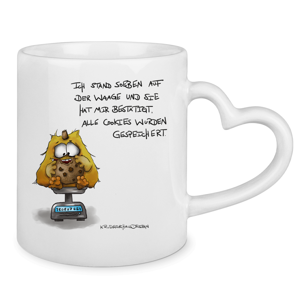Tasse mit Herzhenkel Ich stand soeben auf der Waage und sie hat mir bestätigt: