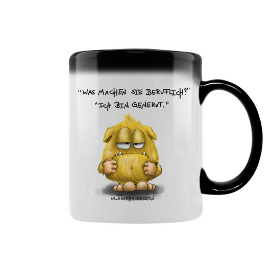 Zaubertasse Was machen Sie beruflich? Ich bin genervt.
