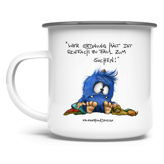Emaille Tasse Wer Ordnung halt ist einfach zu faul zum Suchen!