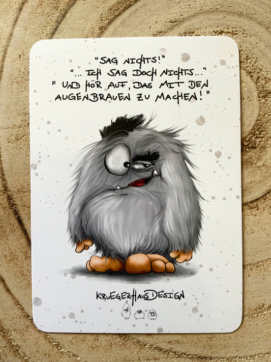 Postkarte Monster Kruegerhausdesign "Sag nichts... Augenbrauen"