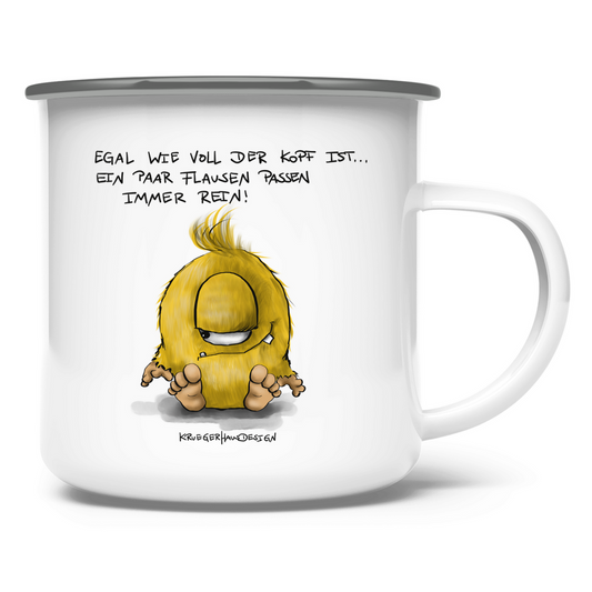 Emaille Tasse Egal wie voll der Kopf ist... Ein paar Flausen passen ...