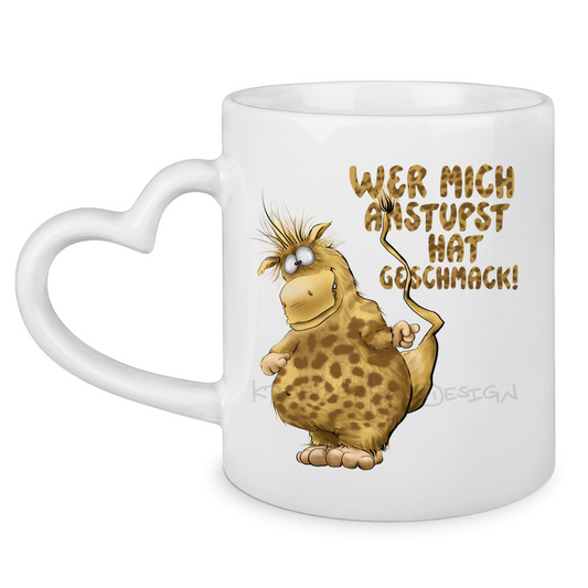 Tasse mit Herzhenkel Wer mich anstupst hat Geschmack!