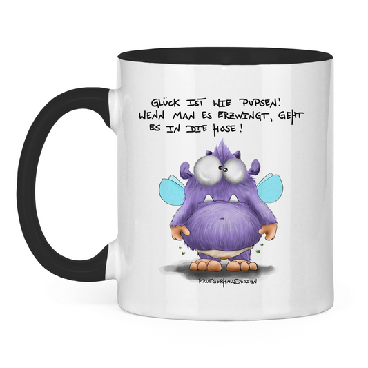 Tasse zweifarbig Glück ist wie Pupsen! Wenn man es erzwingt, geht es in die..