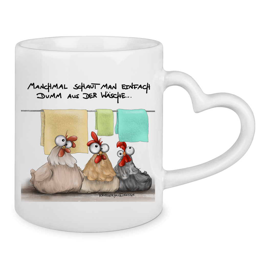 Tasse mit Herzhenkel Manchmal schaut man einfach dumm aus der Wäsche...