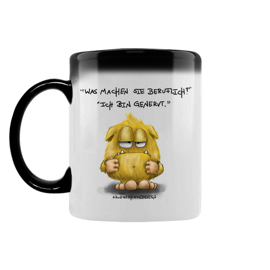 Zaubertasse Was machen Sie beruflich? Ich bin genervt.