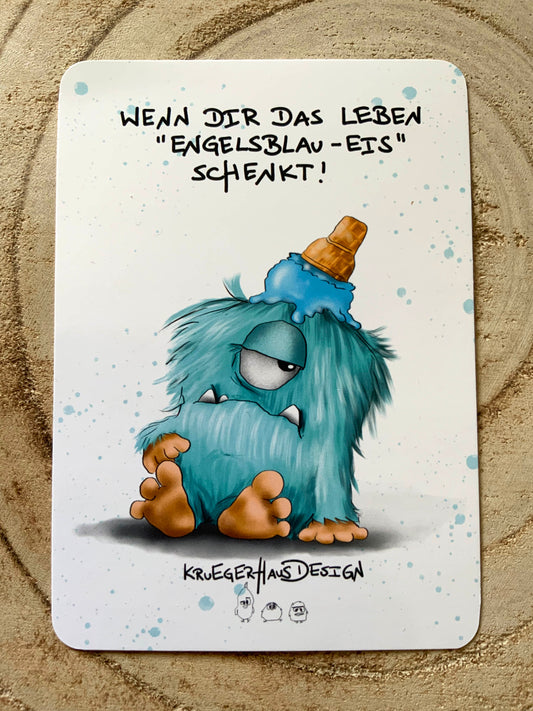 Postkarte Monster Kruegerhausdesign "Wenn dir das Leben Engelsblau Eis schenkt!"