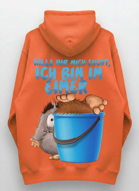 Unisex Hoodie XXL Druck Kruegerhausdesign Monster Gr. S,M, L, XL, XXL, 3XL, Falls ihr mich sucht, ich bin im Eimer!