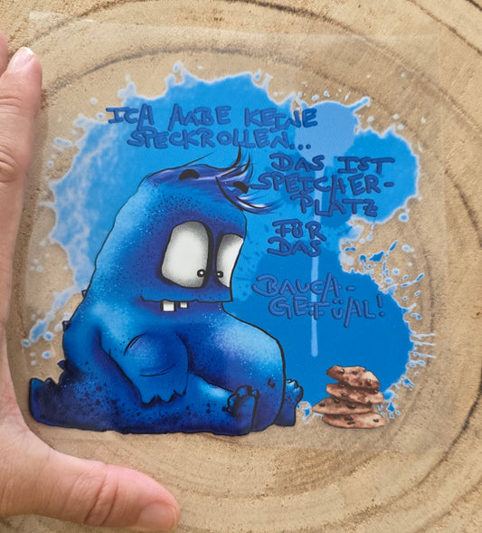 Rub on, UV Folienaufkleber, Monster, Ich habe keine Speckrollen... das ist Speicherplatz für das Bauchgefühl!