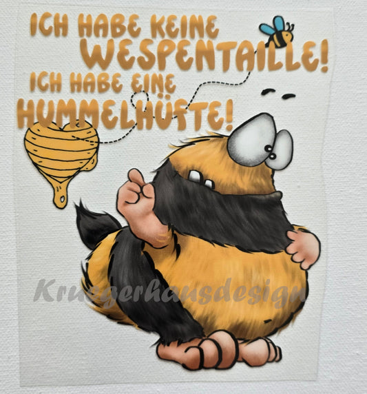 Rub on, UV Folienaufkleber, Monster, Ich habe keine Wespentaille! Ich habe eine Hummelhüfte!