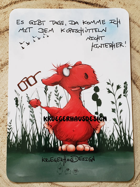 Postkarte Kruegerhausdesign Monster mit Spruch, Es gibt Tage, da komme ich mit dem Kopfschütteln...