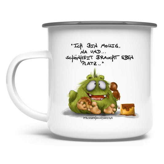 Emaille Tasse Ich bin mollig, na und... Schönheit braucht eben Platz!