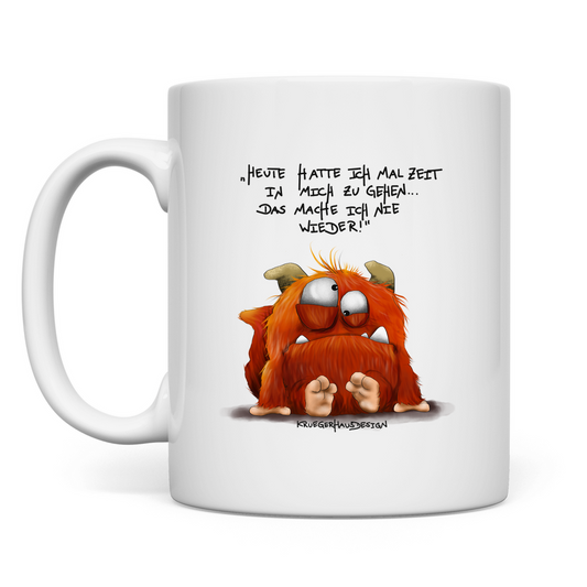 Tasse Heute hatte ich mal Zeit in mich zu gehen... Das mache...