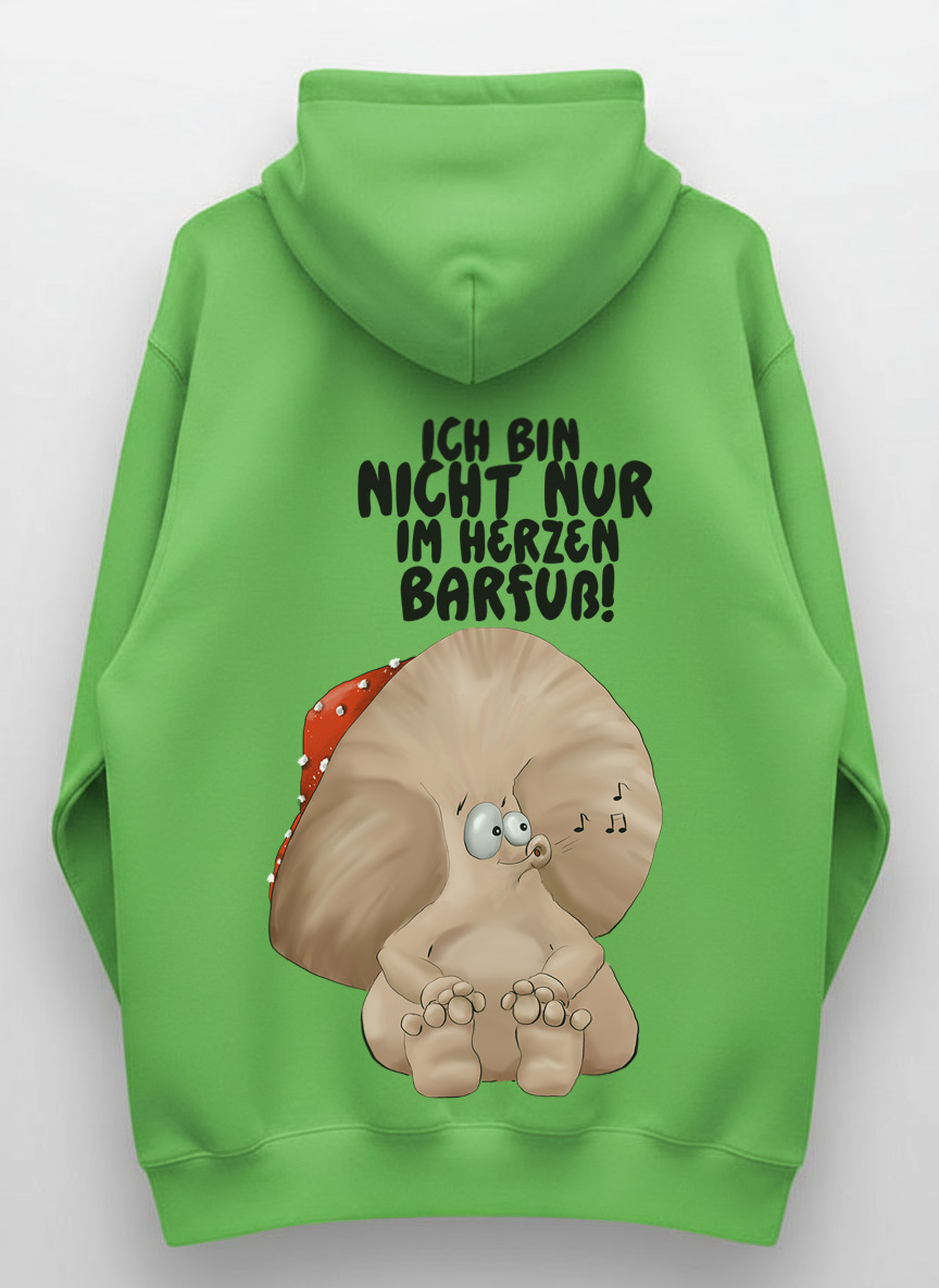 Lustiger Pilz Hoodie, „Ich bin nicht Nur im Herzen barfuß!“