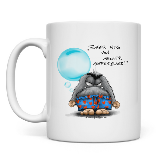 Tasse Finger weg von meiner Seifenblase!