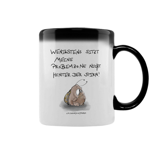 Zaubertasse Wenigstens sitzt meine Problemzone nicht hinter der Stirn!