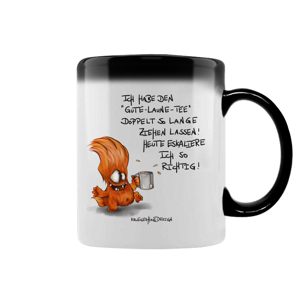 Zaubertasse Ich habe den Gute Laune Tee doppelt so lange ziehen ...