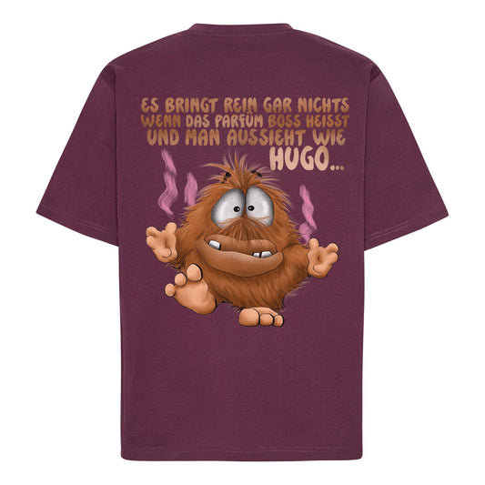 Lustiges Monster T-Shirt - Es bringt rein gar nichts, wenn das Parfüm Boss heißt und man aussieht wie Hugo...