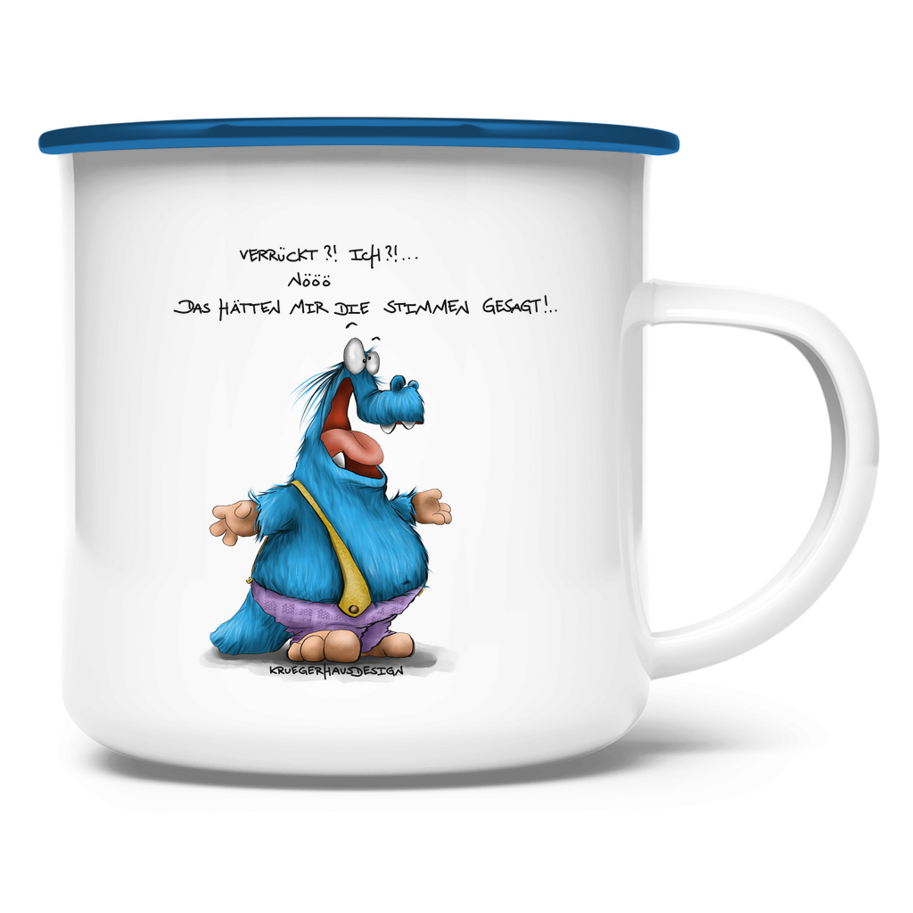 Emaille Tasse Verrückt?! Ich?! Nööö, Das hätten mir die Stimmen gesagt!