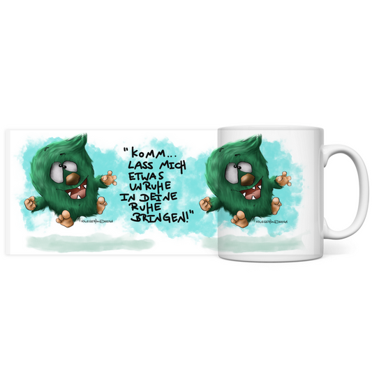 Tasse, Kaffeetasse, Teetasse, Kruegerhausdesign mit Monster und Spruch, 2. Variante, Komm lass mich etwas Unruhe...