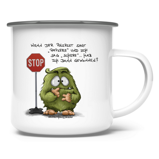 Emaille Tasse Wenn der Polizist sagt "Papiere" und ich sag "Schere"...
