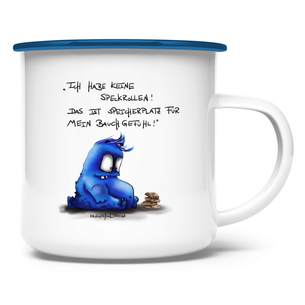 Emaille Tasse Ich habe keine Speckrollen! Das ist Speicherplatz für mein..