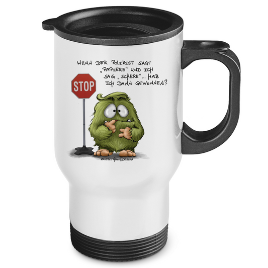 Edelstahl-Thermobecher Wenn der Polizist sagt "Papiere" und ich sag "Schere"...