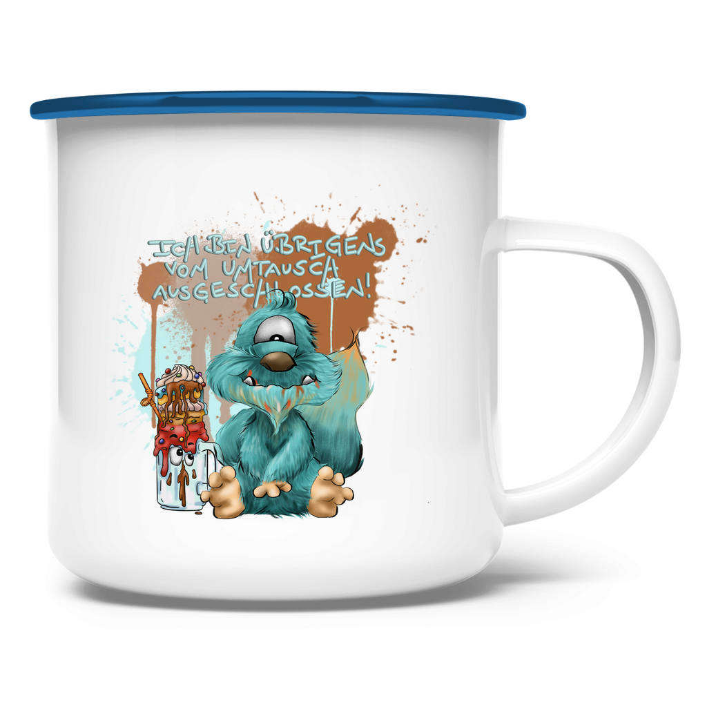 Emaille Tasse Ich bin übrigens vom Umtausch ausgeschlossen!