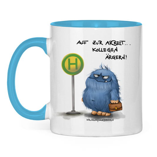 Tasse zweifarbig Auf zur Arbeit Kollegen ärgern!