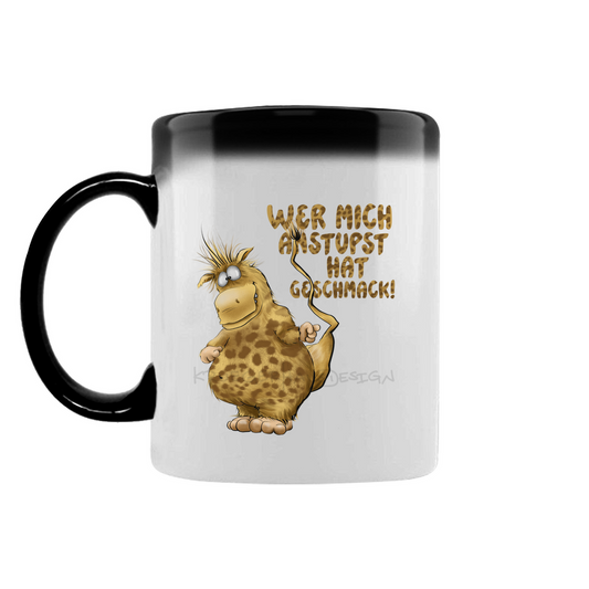 Zaubertasse Wer mich anstupst hat Geschmack!