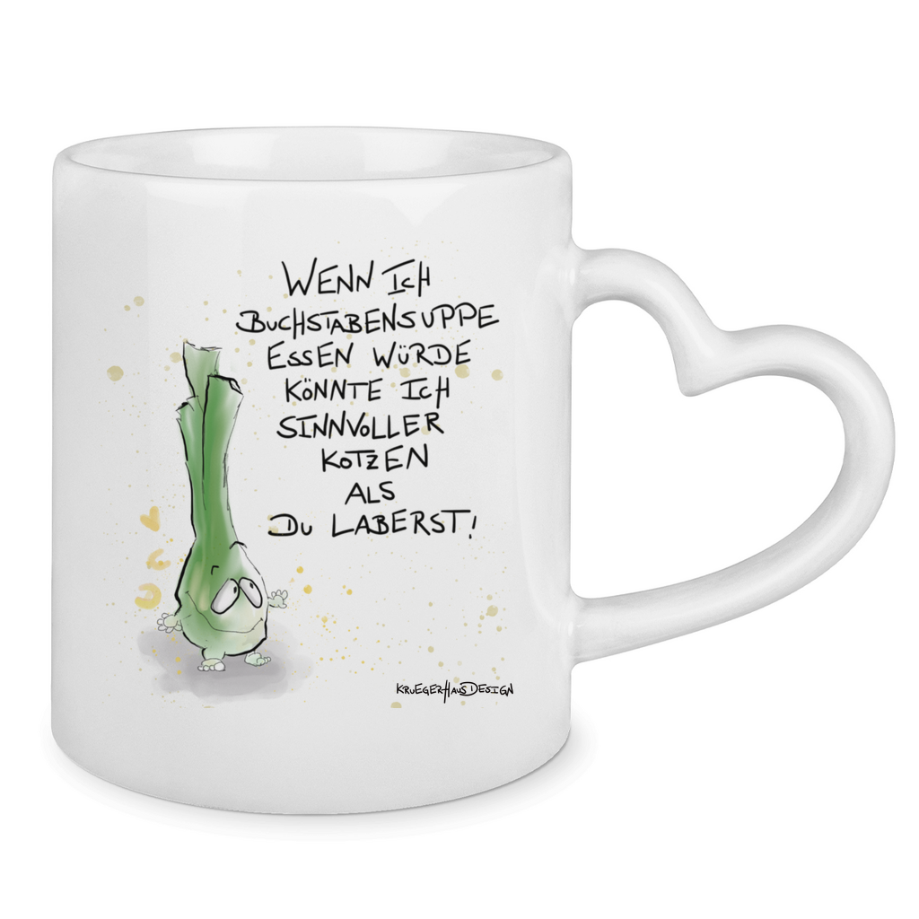 Tasse mit Herzhenkel Wenn ich Buchstabensuppe essen würde, könnte ich ...