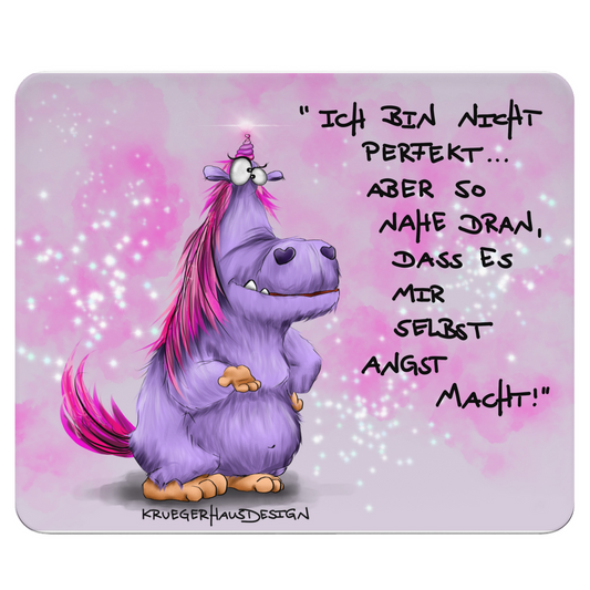 Mousepad, Mauspad, Maus Unterlage, Kruegerhausdesign Monster mit Spruch, Einhorn Hilde, Ich bin nicht perfekt...
