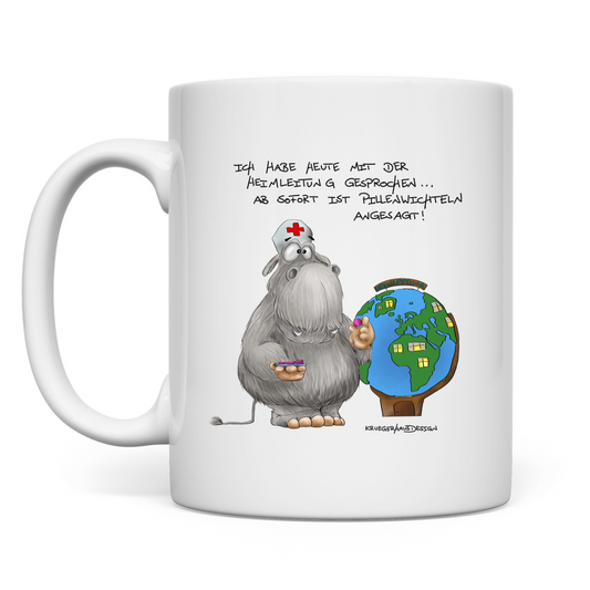 Tasse Ich habe heute mit der Heimleitung gesprochen. Ab sofort...