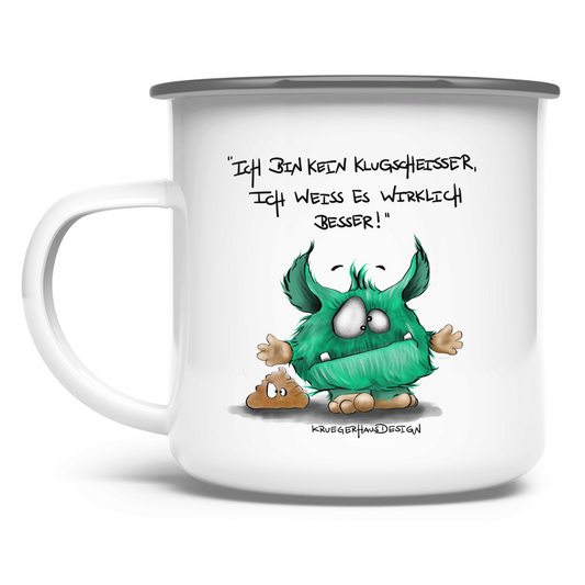 Emaille Tasse Ich bin kein Klugscheisser, ich weiß es wirklich besser!