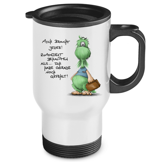 Edelstahl-Thermobecher Mich braucht jeder! Zumindest behaupten alle, ich habe ...