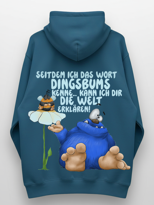 Hoodie „Seitdem ich das Wort Dingsbums kenne…“