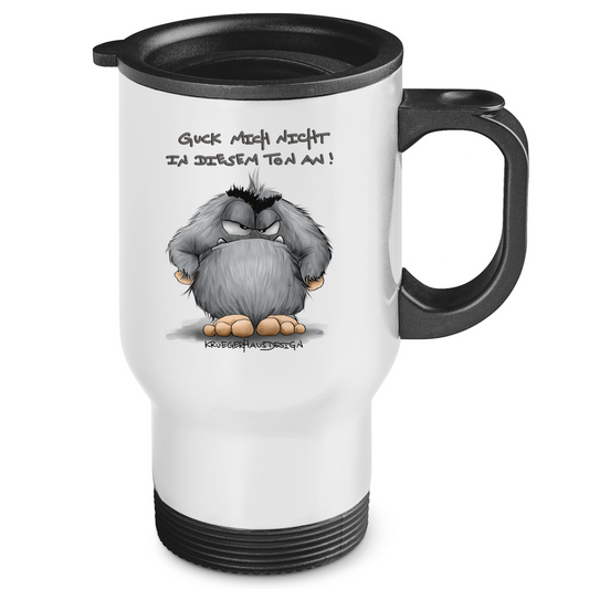 Edelstahl-Thermobecher Guck mich nicht in diesem Ton an!
