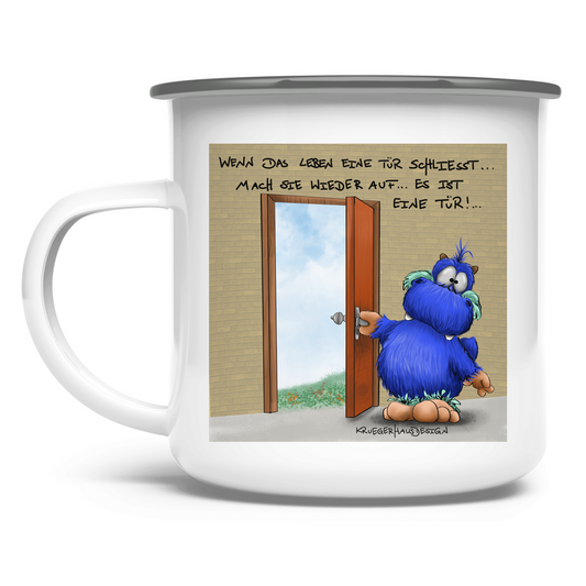 Emaille Tasse Wenn das Leben eine Tür schliesst... mach sie wieder auf...