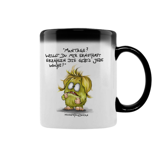 Zaubertasse Montage? Willst du mir ernsthaft erzählen die gibt's jede...