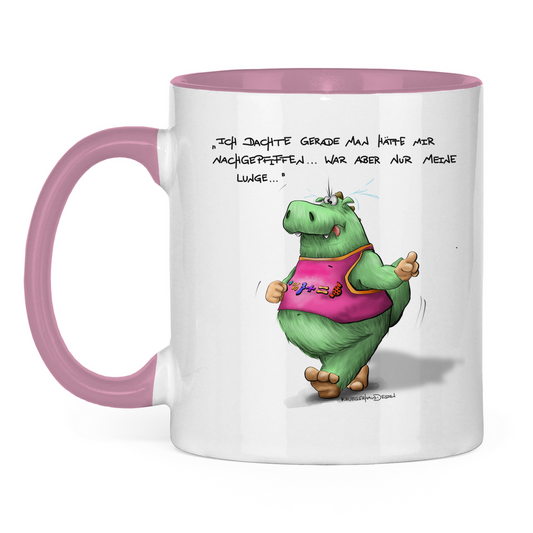 Tasse zweifarbig Ich dachte gerade man hätte mir nachgepfiffen...War...