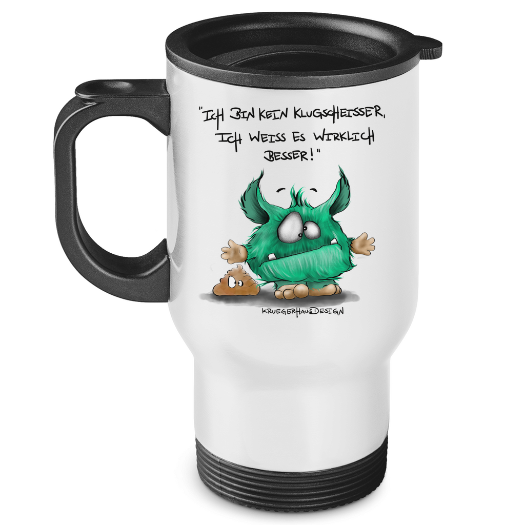 Edelstahl-Thermobecher Ich bin kein Klugscheisser, ich weiß es wirklich besser!