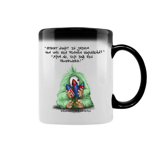 Zaubertasse Steckt nicht in jedem von uns ein Funken Wahnsinn? Ähm nö...