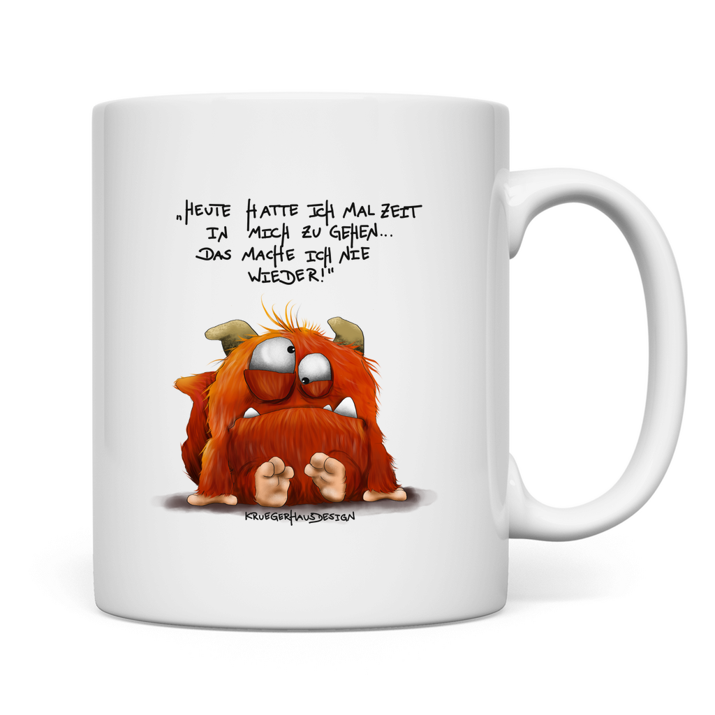 Tasse Heute hatte ich mal Zeit in mich zu gehen... Das mache...