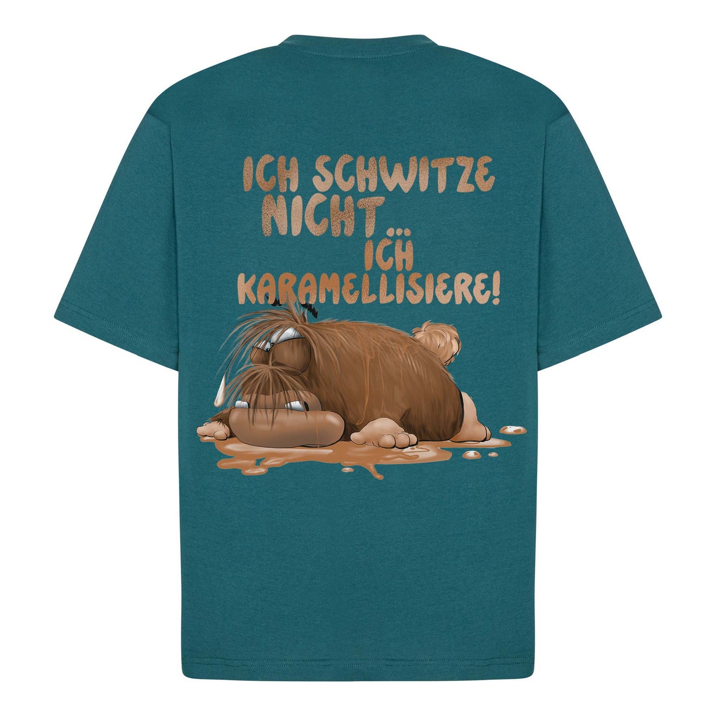 Ich schwitze nicht, ich karamellisiere – Lustiges Monster T-Shirt